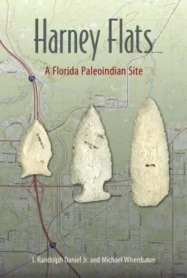 Harney Flats: Un yacimiento paleoindio de Florida - Harney Flats: A Florida Paleoindian Site