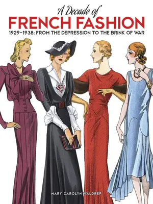 Una década de moda francesa, 1929-1938: De la depresión a la guerra - A Decade of French Fashion, 1929-1938: From the Depression to the Brink of War