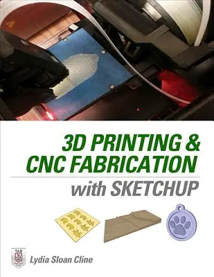 Impresión 3D y fabricación CNC con Sketchup - 3D Printing and CNC Fabrication with Sketchup