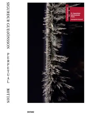 Movimiento perpetuo: 59ª Bienal de Venecia - Perpetual Motion: 59th Venice Biennale