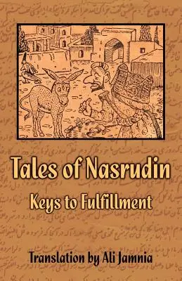 Cuentos de Nasrudín: Claves para la plenitud - Tales of Nasrudin: Keys to Fulfillment