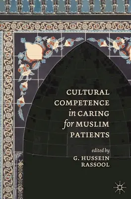 Competencia cultural en la atención a pacientes musulmanes - Cultural Competence in Caring for Muslim Patients