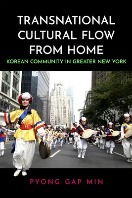 Flujo cultural transnacional desde casa: La comunidad coreana en el Gran Nueva York - Transnational Cultural Flow from Home: Korean Community in Greater New York