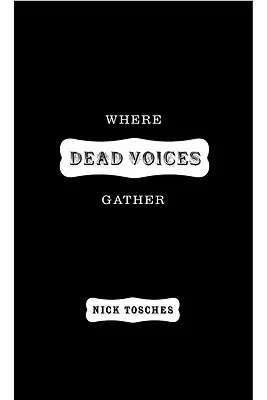 Donde se reúnen las voces muertas - Where Dead Voices Gather