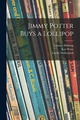 Jimmy Potter compra una piruleta - Jimmy Potter Buys a Lollipop