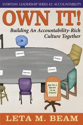 Hazte cargo: Construir juntos una cultura de responsabilidad - Own It!: Building an Accountability-Rich Culture Together