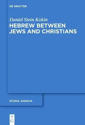 El hebreo entre judíos y cristianos - Hebrew between Jews and Christians