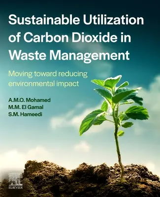 Utilización sostenible del dióxido de carbono en la gestión de residuos: Hacia la reducción del impacto ambiental - Sustainable Utilization of Carbon Dioxide in Waste Management: Moving Toward Reducing Environmental Impact