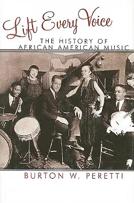 Lift Every Voice: La Historia de la Música Afroamericana - Lift Every Voice: The History of African American Music