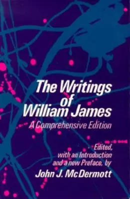 Los escritos de William James: Una edición completa - The Writings of William James: A Comprehensive Edition