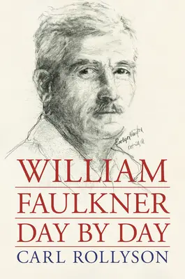 William Faulkner día a día - William Faulkner Day by Day