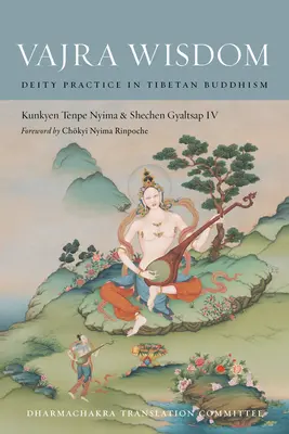Sabiduría Vajra: La práctica de la deidad en el budismo tibetano - Vajra Wisdom: Deity Practice in Tibetan Buddhism