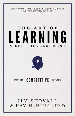 El Arte de Aprender y Autodesarrollarse: Su ventaja competitiva - The Art of Learning and Self-Development: Your Competitive Edge