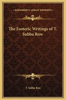 Los Escritos Esotéricos de T. Subba Row - The Esoteric Writings of T. Subba Row