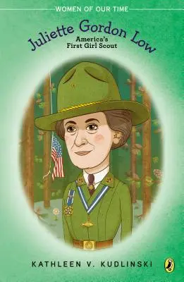 Juliette Gordon Low: La primera Girl Scout de Estados Unidos - Juliette Gordon Low: America's First Girl Scout