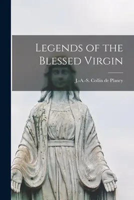Leyendas de la Santísima Virgen - Legends of the Blessed Virgin