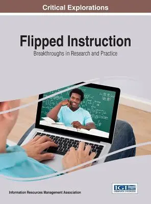 Flipped Instruction: Avances en la investigación y la práctica - Flipped Instruction: Breakthroughs in Research and Practice