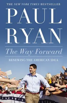 El camino a seguir: Renovar la idea americana - Way Forward: Renewing the American Idea