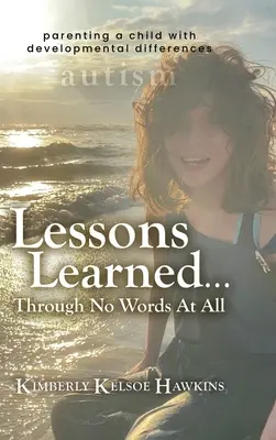 Lecciones aprendidas... Sin palabras - Lessons Learned... Through No Words At All