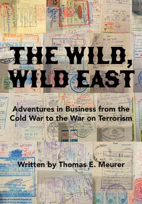 The Wild, Wild East: De la Guerra Fría a la Guerra contra el Terrorismo - The Wild, Wild East: From the Cold War to the War on Terrorism