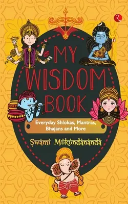 MI LIBRO DE LA SABIDURÍA Shlokas cotidianos, mantras, bhajans y mucho más - MY WISDOM BOOK Everyday Shlokas, Mantras, Bhajans and More