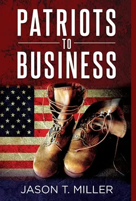 Patriots to Business: Estrategias empresariales para emprendedores - Patriots to Business: Business Strategies for Entrepreneurs