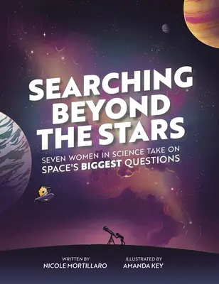 Buscando más allá de las estrellas: Siete científicos se enfrentan a los grandes interrogantes del espacio - Searching Beyond the Stars: Seven Scientists Take on Space's Biggest Questions