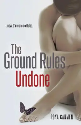 Las reglas básicas: Deshecho - The Ground Rules: Undone