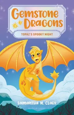 Gemstone Dragons 3: La espeluznante noche del topacio - Gemstone Dragons 3: Topaz's Spooky Night