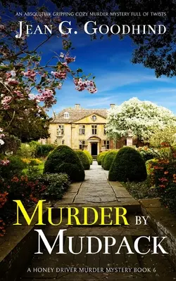 MURDER BY MUDPACK una novela de misterio y asesinatos absolutamente apasionante y llena de giros - MURDER BY MUDPACK an absolutely gripping cozy murder mystery full of twists