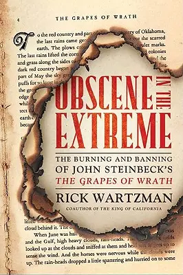 Obsceno en extremo: la quema y prohibición de Las uvas de la ira, de John Steinbeck - Obscene in the Extreme: The Burning and Banning of John Steinbeck's the Grapes of Wrath