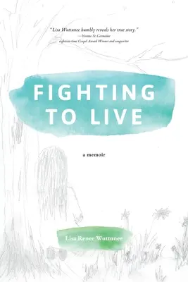 Luchando por vivir: A Memoir - Fighting to Live: A Memoir