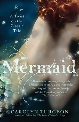 La sirena: Una vuelta de tuerca al cuento clásico - Mermaid: A Twist on the Classic Tale