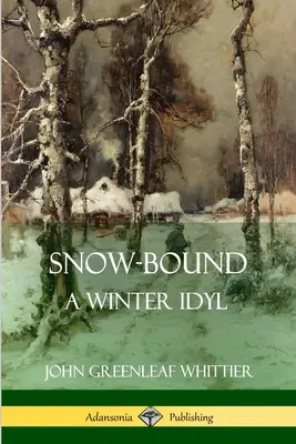 El espíritu de la escarcha - Snow-Bound, A Winter Idyl