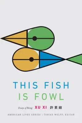 This Fish Is Fowl: Ensayos sobre el ser - This Fish Is Fowl: Essays of Being