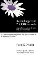 Sucede incluso en las buenas escuelas: Cómo responder a la diversidad cultural en las aulas de hoy en día - It Even Happens in Good Schools: Responding to Cultural Diversity in Today′s Classrooms