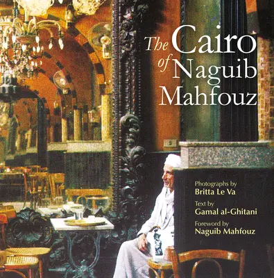 El Cairo de Naguib Mahfouz - The Cairo of Naguib Mahfouz