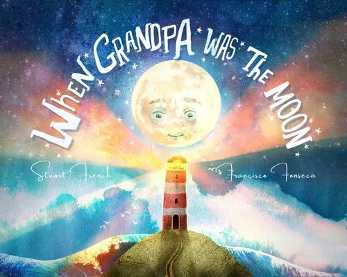 Cuando el abuelo era la Luna - When Grandpa Was the Moon