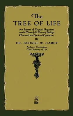 El Árbol de la Vida: Una exposición de la regeneración física - The Tree of Life: An Expose of Physical Regenesis