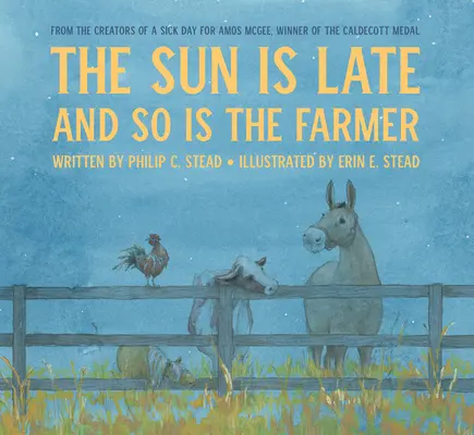 El sol se retrasa y el granjero también - The Sun Is Late and So Is the Farmer