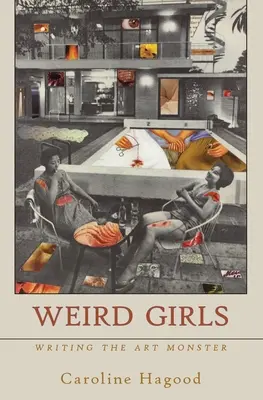 Chicas raras: Escribir el monstruo del arte - Weird Girls: Writing the Art Monster