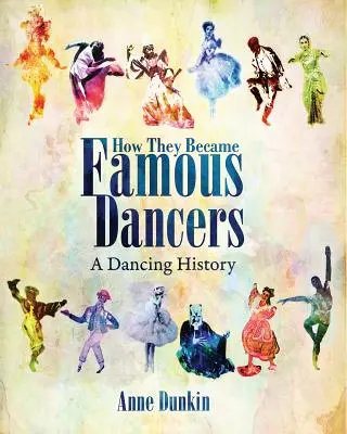 Cómo se hicieron famosas las bailarinas: Una historia de la danza - How They Became Famous Dancers: A Dancing History