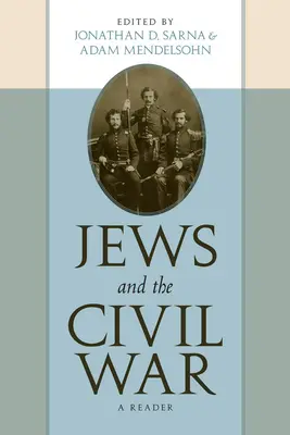Los judíos y la Guerra Civil: un libro de lectura - Jews and the Civil War: A Reader