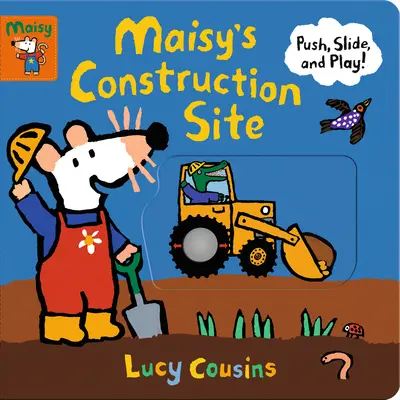 La obra de Maisy: Empuja, desliza y juega - Maisy's Construction Site: Push, Slide, and Play!