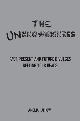 El Desconocimiento - The Unknowingness