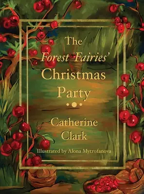 La fiesta de Navidad de las hadas del bosque - The Forest Fairies' Christmas Party