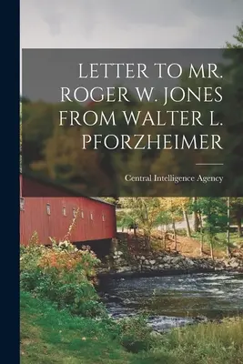 Carta al Sr. Roger W. Jones de Walter L. Pforzheimer - Letter to Mr. Roger W. Jones from Walter L. Pforzheimer