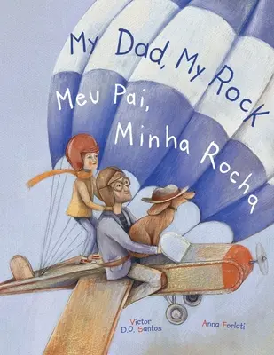 My Dad, My Rock / Meu Pai, Minha Rocha - Edición bilingüe inglés y portugués (Brasil): Libro ilustrado para niños - My Dad, My Rock / Meu Pai, Minha Rocha - Bilingual English and Portuguese (Brazil) Edition: Children's Picture Book