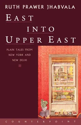 Del Este al Alto Este: Cuentos sencillos de Nueva York y Nueva Delhi - East Into Upper East: Plain Tales from New York and New Delhi