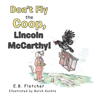 ¡No vueles la cooperativa, Lincoln Mccarthy! - Don't Fly the Coop, Lincoln Mccarthy!